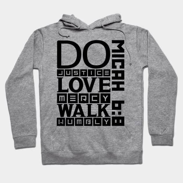 Do justice, love mercy, walk humbly Hoodie by colorsplash
